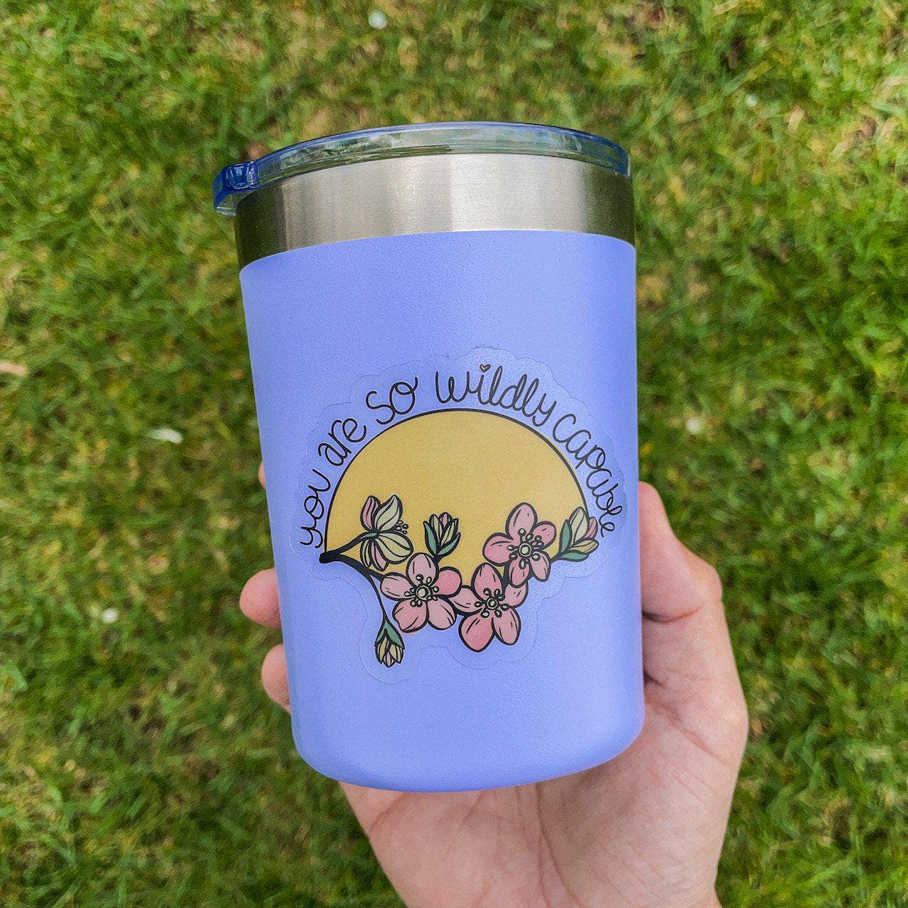 You Are so Wildly Capable - Clear Sticker