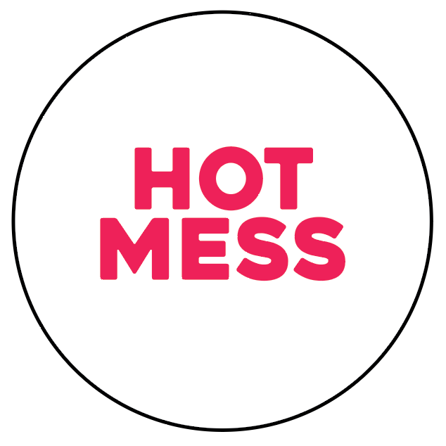 Hot Mess - Button