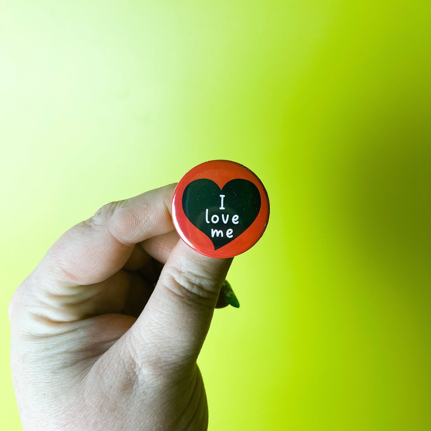 I love me - Button - Funny - Confident