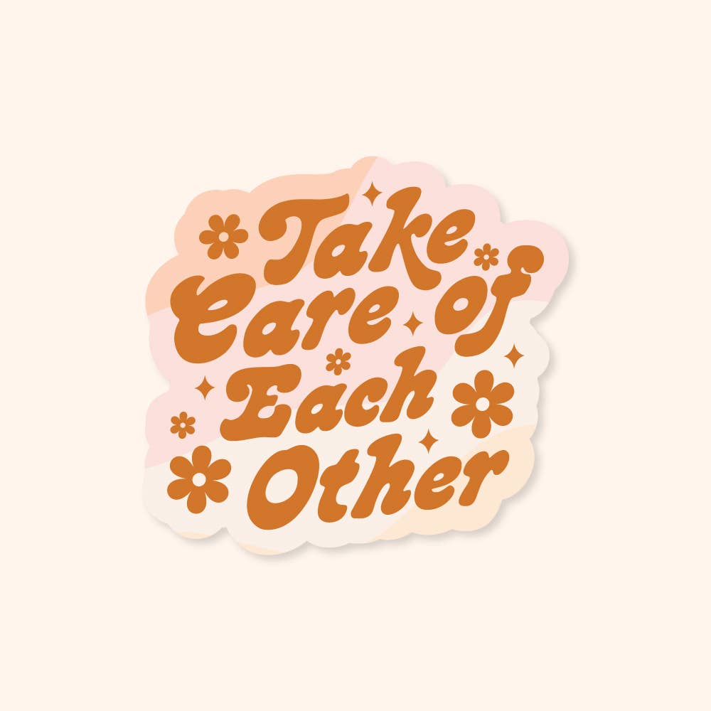 Take Care of Each Other Sticker