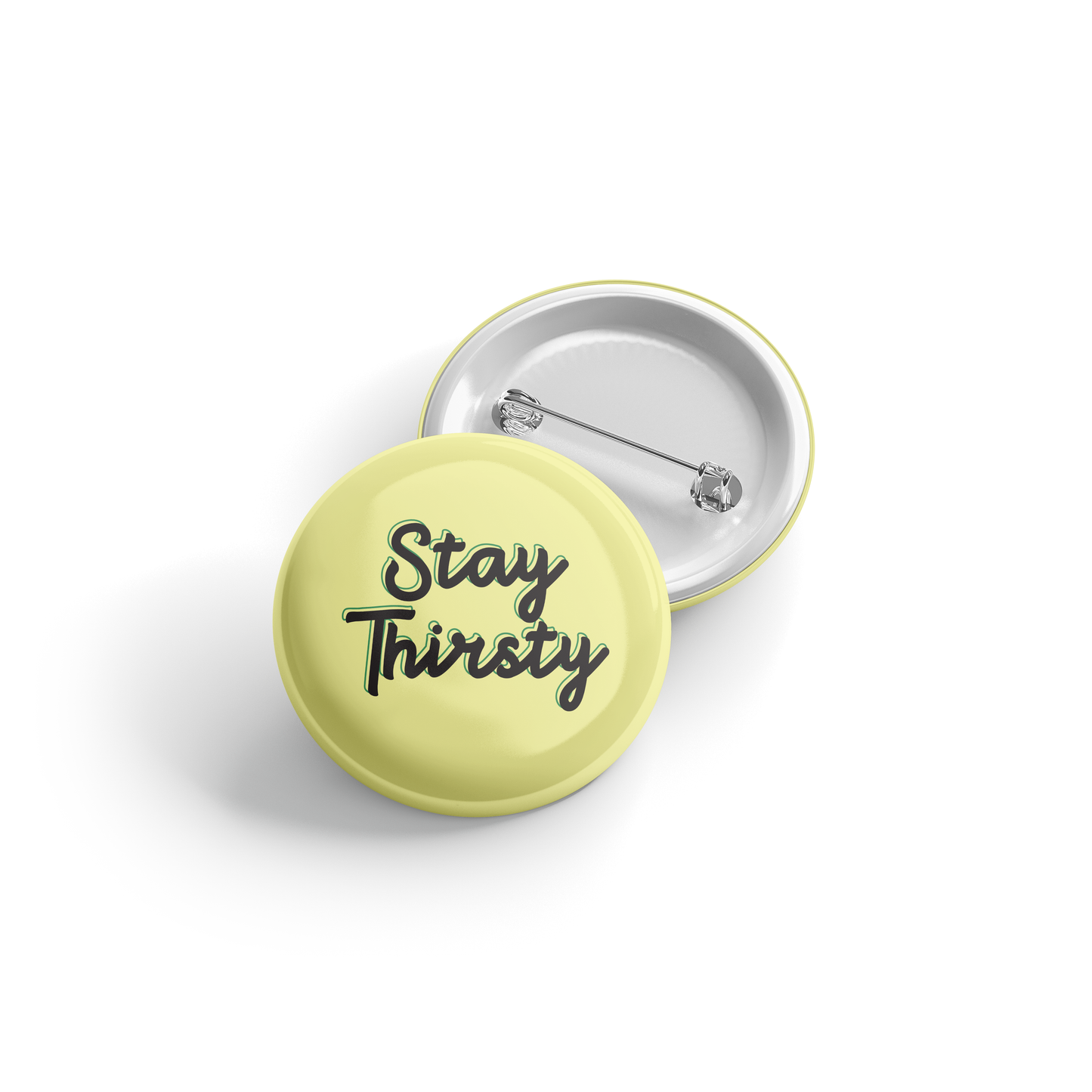 Stay Thirsty - Button
