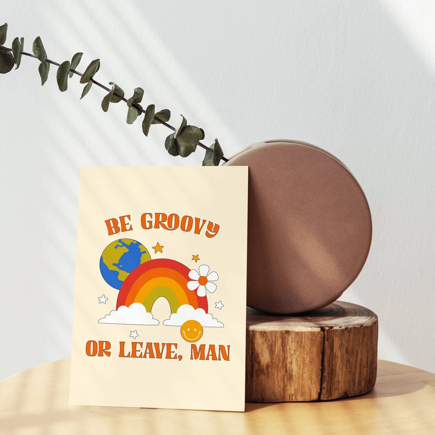 Be Groovy or Leave Man Print, Retro 70s Quote Lyric Print
