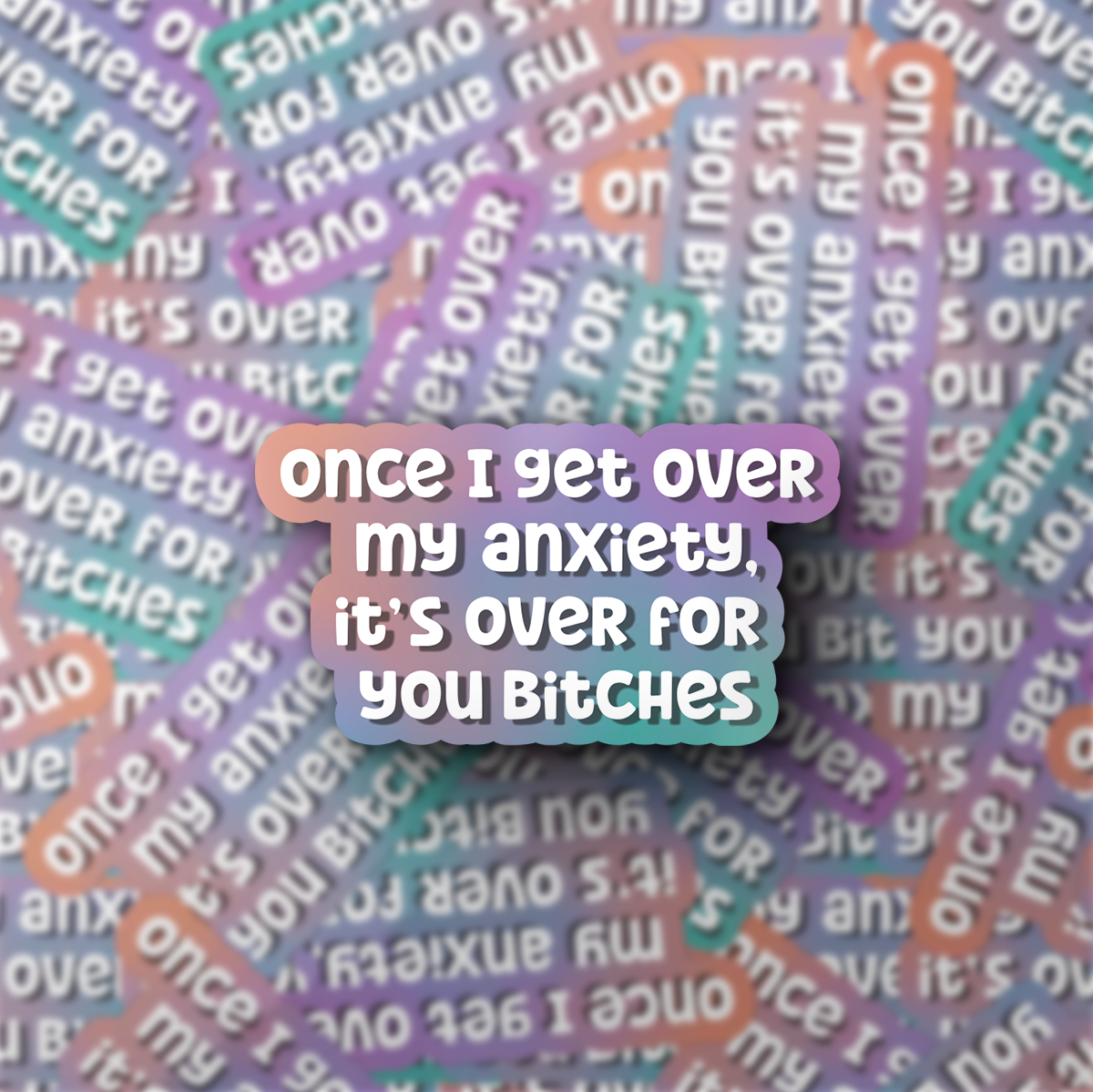 Once I Get Over My Anxiety... Sticker - Anxiety Sticker - Funny Adult Sticker