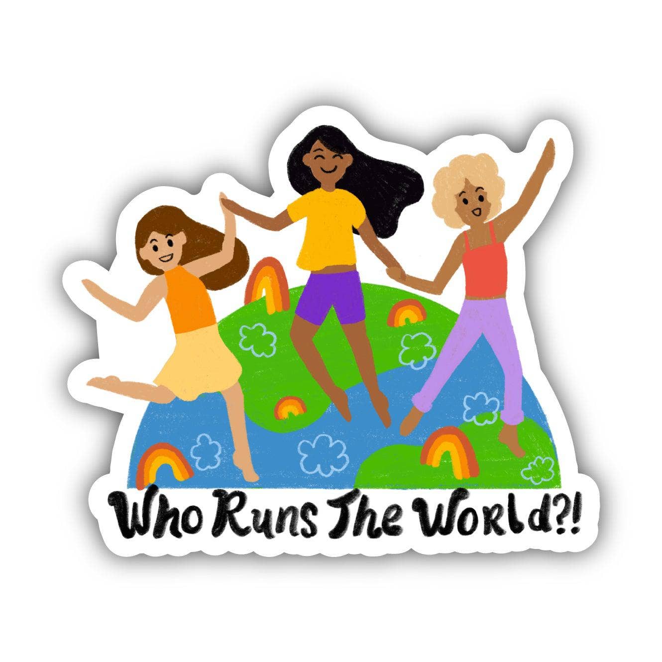 Who Runs The World?! Sticker