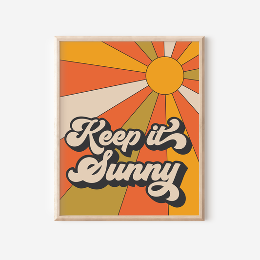 Keep It Sunny Print