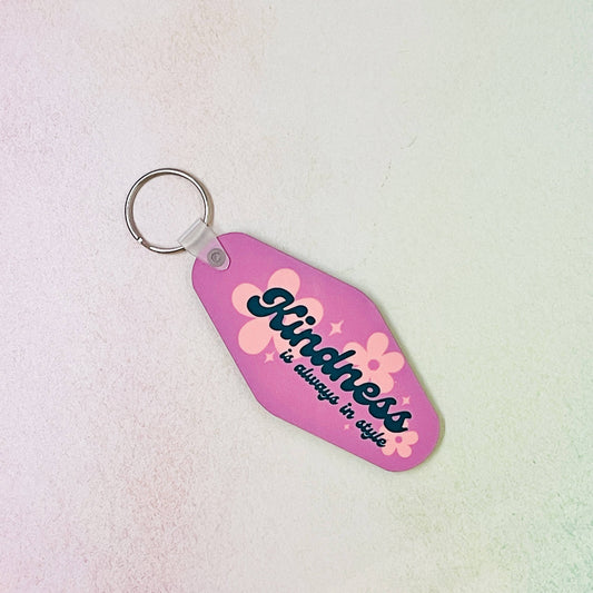 Motel Style Keychain, Kindness Is Always In Style