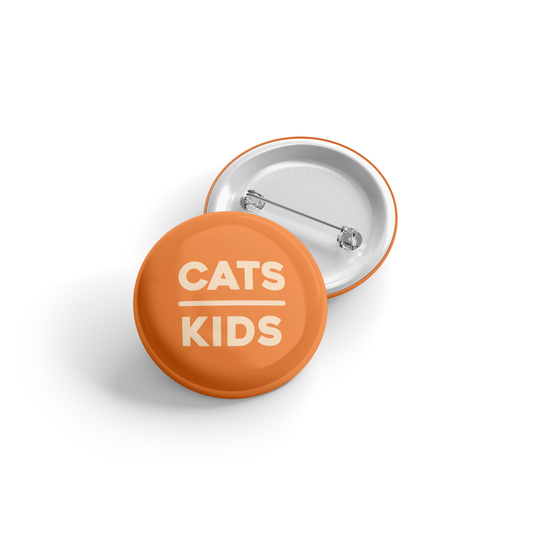 Cats over Kids - Button - Child Free - Cat Lover