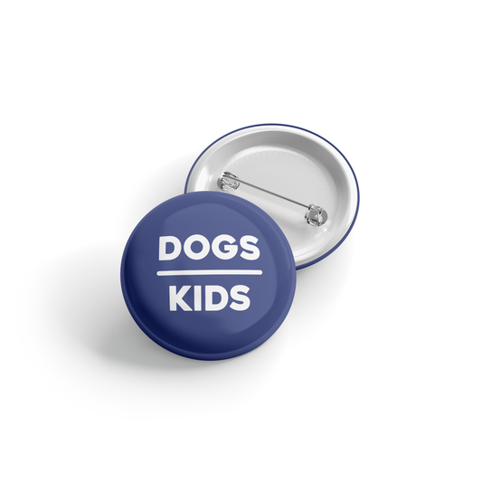 Dogs over Kids - Button - Child Free Life